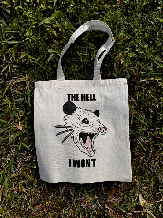 "The Hell I Won't" Tote